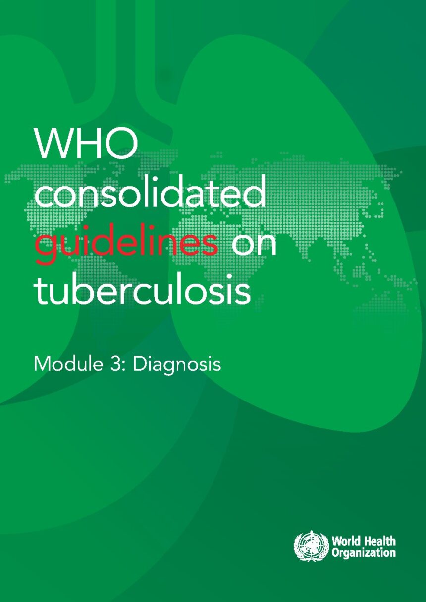 Cover of Consolidated guidelines on tuberculosis. Module 3: Diagnosis, World Health Organization