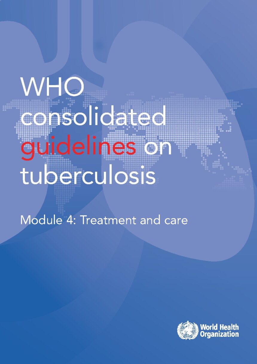 Cover of Consolidated guidelines on tuberculosis: Module 4: Treatment and care, World Health Organization