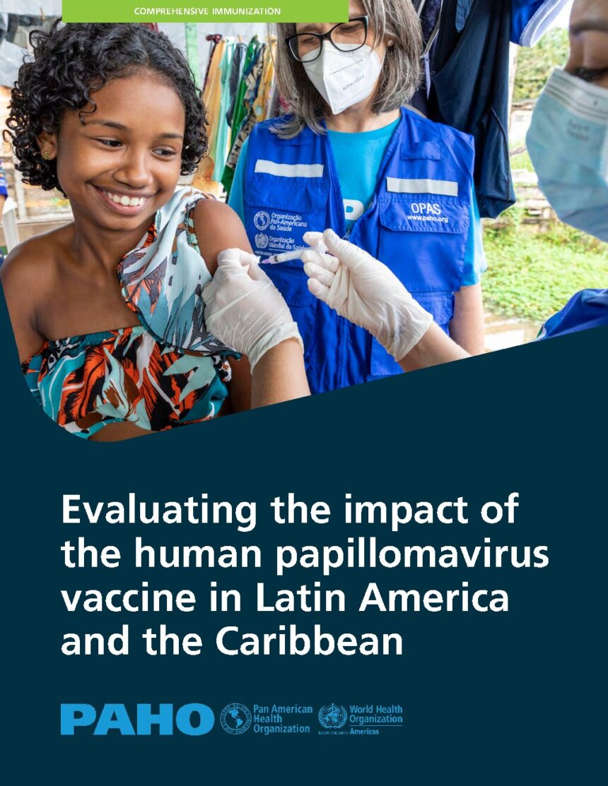 Cover of Evaluating the impact of the human papillomavirus vaccine in Latin America and the Caribbean, Pan American Health Organization