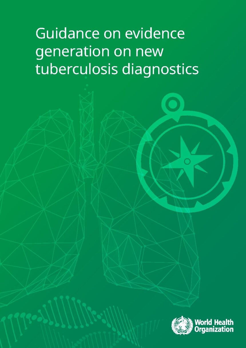Cover of Guidance on evidence generation on new tuberculosis diagnostics, World Health Organization