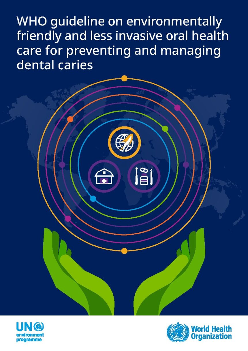 Cover of Guideline on environmentally friendly and less invasive oral health care for preventing and managing dental caries, World Health Organization