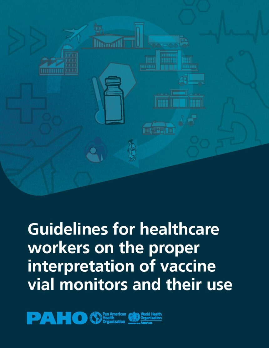 Cover of Guidelines for healthcare workers on the proper interpretation of vaccine vial monitors and their use, Pan American Health Organization