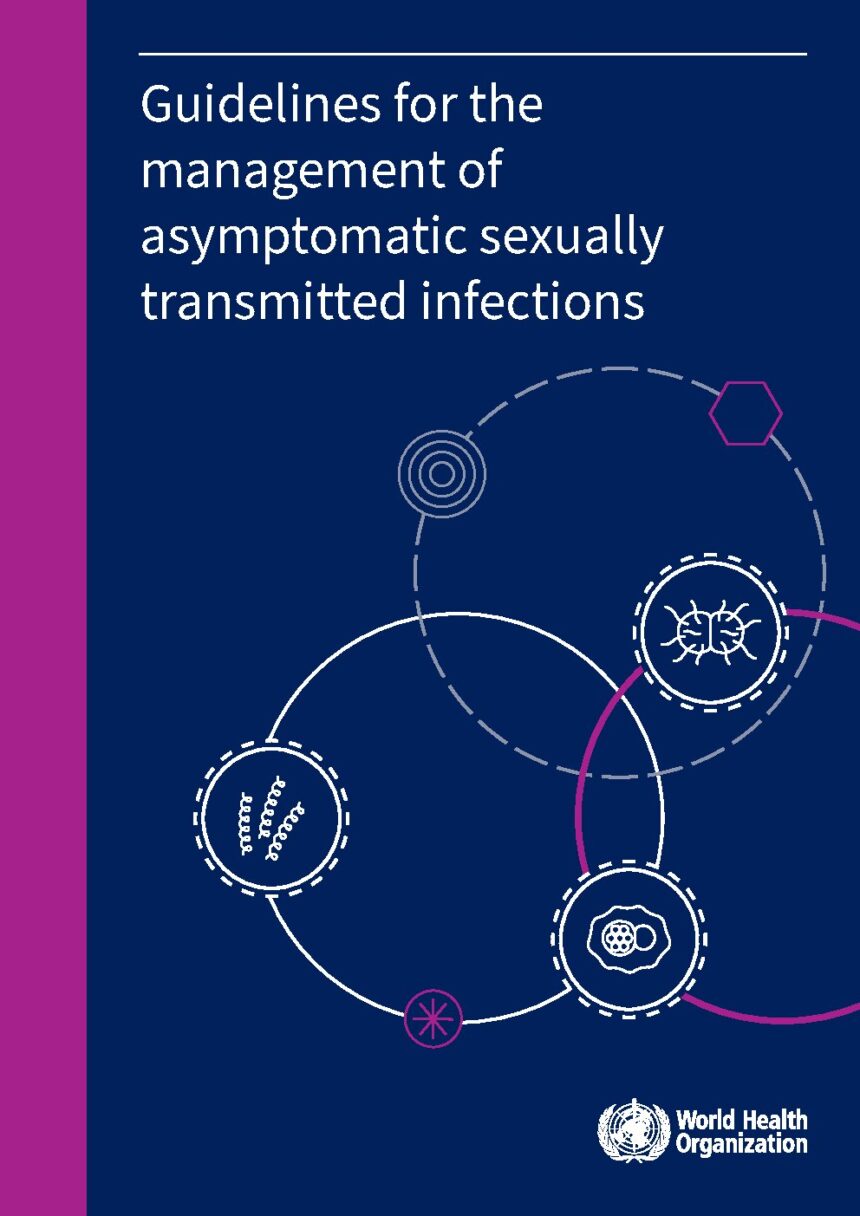 Cover of Guidelines for the management of asymptomatic sexually transmitted infections, World Health Organization