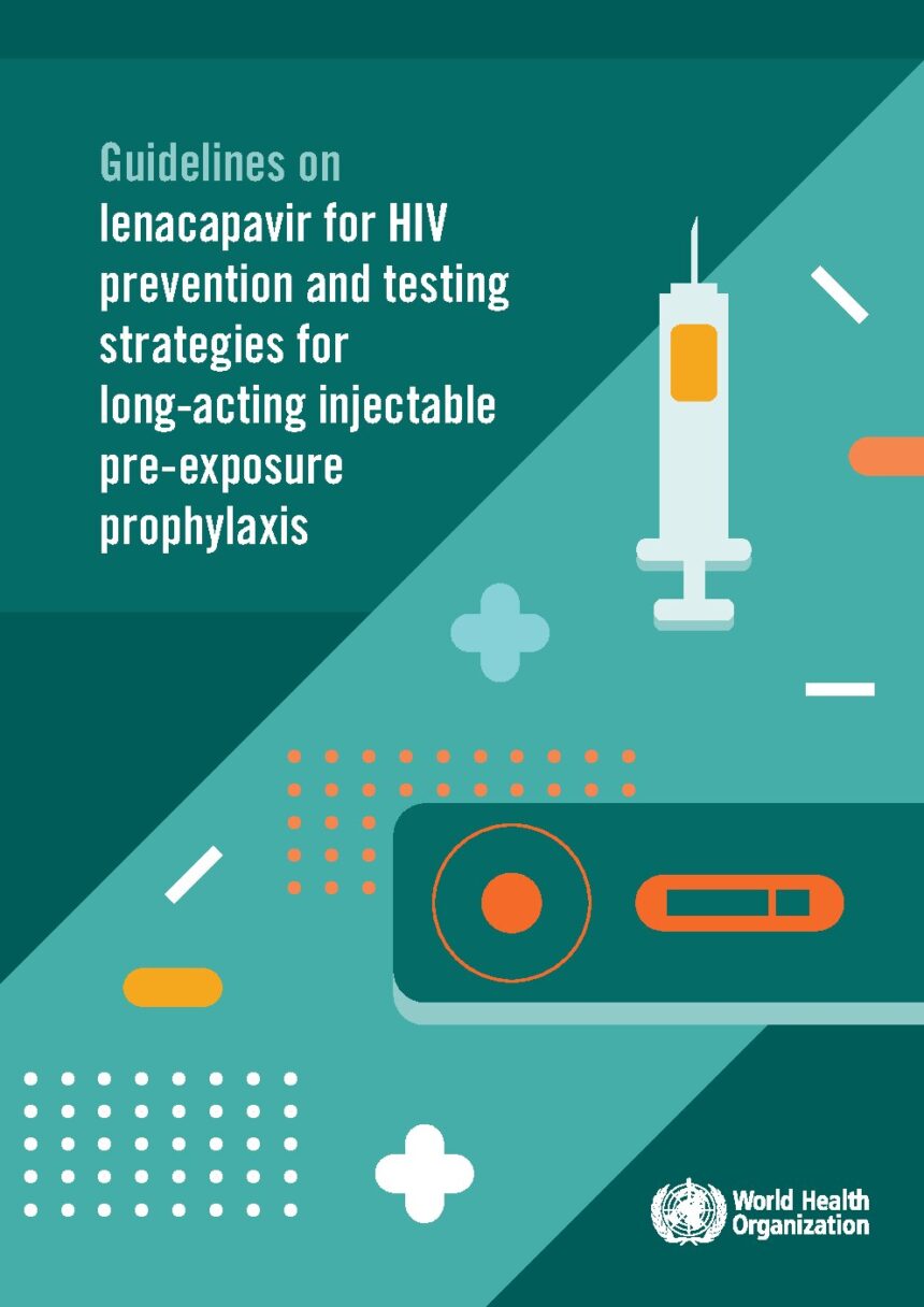 Cover of Guidelines on lenacapavir for HIV prevention and testing strategies for long-acting injectable pre-exposure prophylaxis, World Health Organization