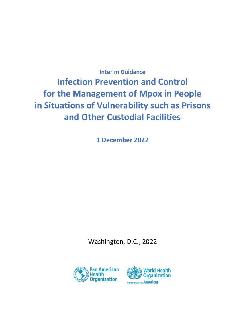 Cover of Infection Prevention and Control for the Management of Mpox in People in Situations of Vulnerability such as Prisons and Other Custodial Facilities, Pan American Health Organization
