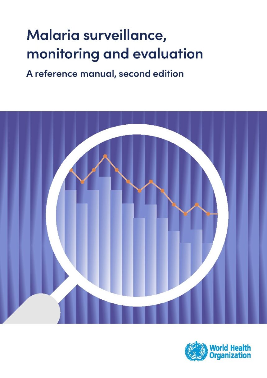 Cover of Malaria surveillance, monitoring and evaluation: a reference manual, 2nd ed., World Health Organization