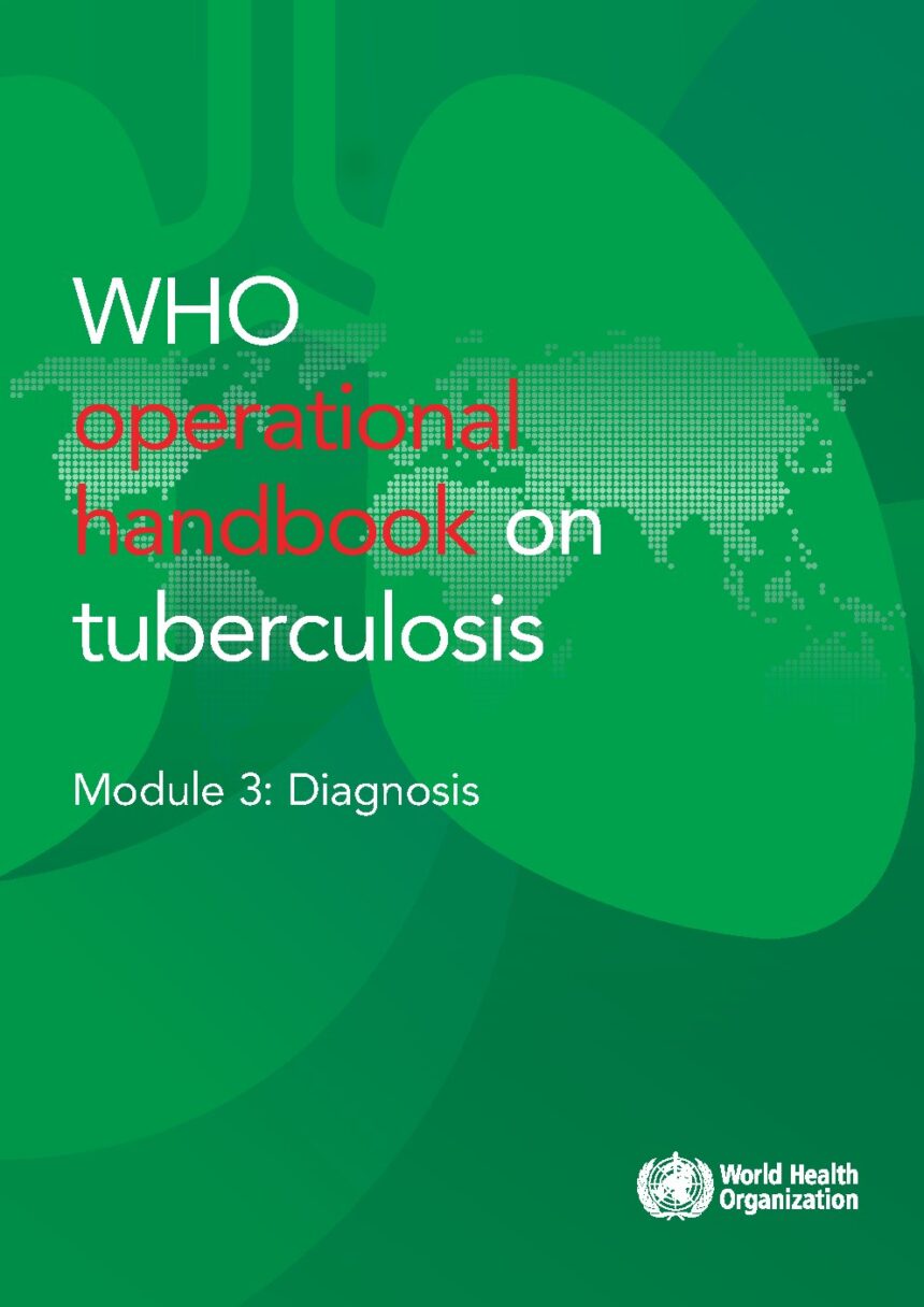 Cover of Operational handbook on tuberculosis. Module 3: Diagnosis, World Health Organization