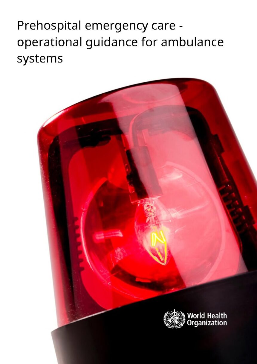 Cover of Prehospital emergency care – operational guidance for ambulance systems, World Health Organization