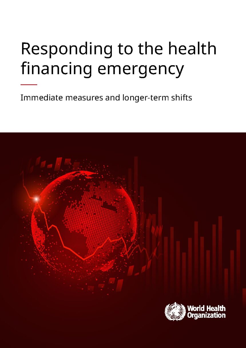 Cover of Responding to the health financing emergency: immediate measures and longer-term shifts, World Health Organization