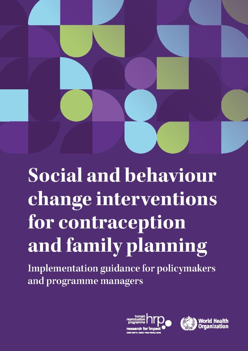 Cover of Social and behaviour change interventions for contraception and family planning, World Health Organization