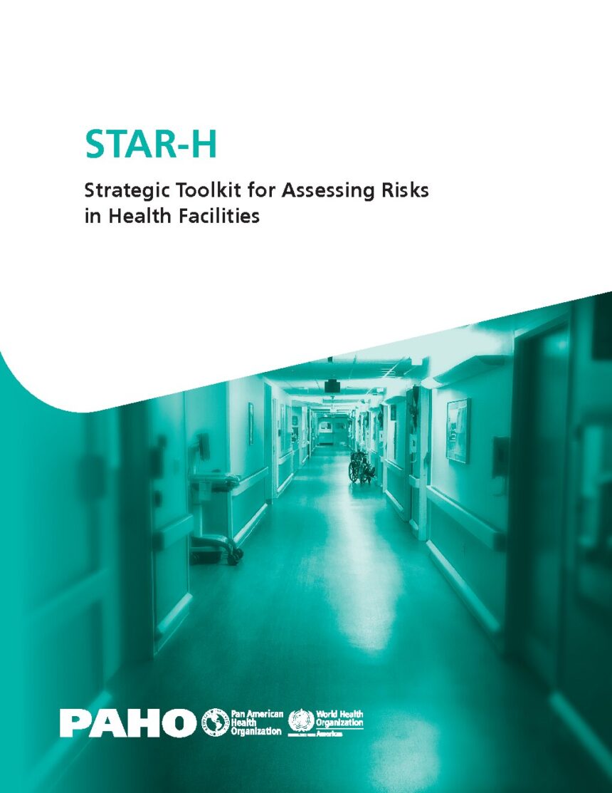 Cover of STAR-H: Strategic Toolkit for Assessing Risks in Health Facilities, Pan American Health Organization