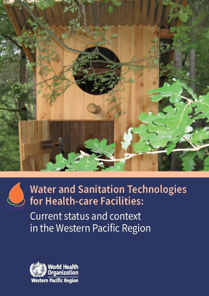 Cover of Water and Sanitation Technologies for Health-care Facilities: Current Status and Context in the Western Pacific Region, World Health Organization